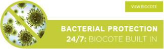 Bacterial protection - 24/7 Biocote built in